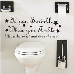 IF YOU SPRINKLE WHEN FUNNY QUOTE WALL ART DECAL STICKER VINYL BATHROOM