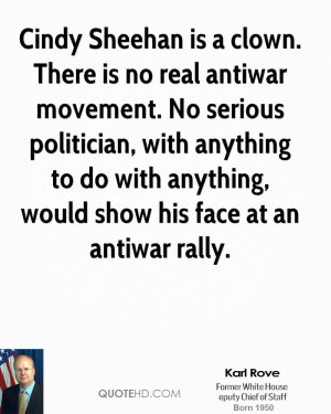 Cindy Sheehan is a clown. There is no real antiwar movement. No ...