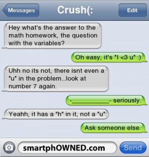 Crush(: | Hey what's the answer to the math homework, the question ...