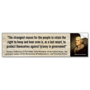 thomas_jefferson_tyranny_in_government_quote_bumper_sticker ...