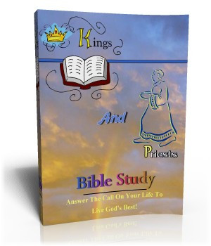 Bible Study For Kings and Priests