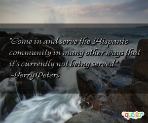 Come in and serve the Hispanic community in many other ways that it's ...