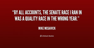 By all accounts, the senate race I ran in was a quality race in the ...