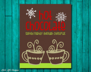 Merry Christmas. Kitchen Christmas Decor. Hot Chocolate- Served now ...
