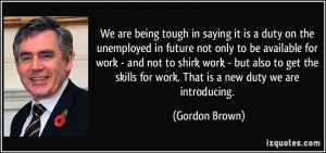 it is a duty on the unemployed in future not only to be available ...