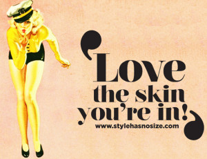 Love the skin you’re in!