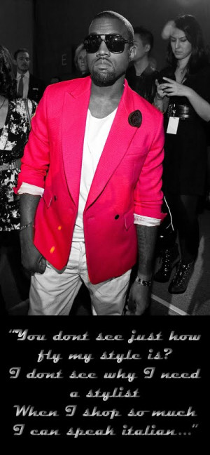 You dont see just how fly my style is? I dont see why I need a ...