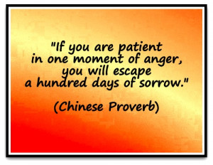 ... of anger, you will escape a hundred days of sorrow.