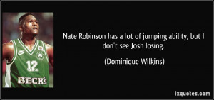 Nate Robinson has a lot of jumping ability, but I don't see Josh ...