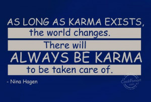Karma Quote Long Exists The World