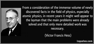 More Victor Francis Hess Quotes