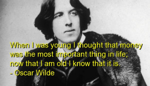 When I Was Young I Thougt That Money Was The Most Important Thing In ...