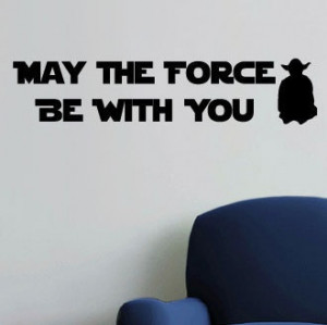 May The Force Be with You Star Wars Famous Wall Quote Decals | eBay