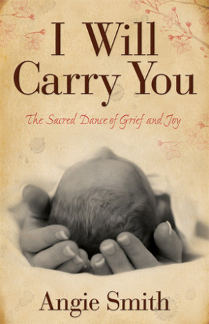 Will Carry You: The Sacred Dance of Grief and Joy