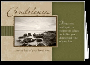 ... We Feel For You During Your Time Of Great Loss ” ~ Sympathy Quote