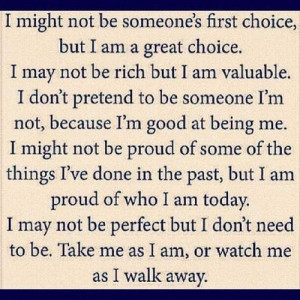 quotes take me as i am or watch me as i walk away ~ inspirational ...