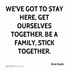 quotes about family sticking together