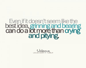 Even if it doesn't seem like the best idea, grinning and bearing can ...