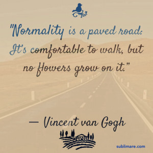 Normality is a paved road, Van Gogh