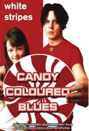 White Stripes: Candy Coloured Blues: Unauthorized