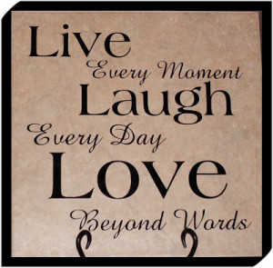 love quotes to live by tumblr Live Laugh Love Quotes Photo Letters ...