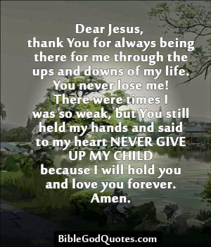 Dear Jesus, Thank You For Always being There For Me Through Ups And ...