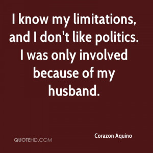 corazon-aquino-corazon-aquino-i-know-my-limitations-and-i-dont-like ...