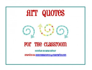 Art Quotes for the Classroom: Inspirational Sayings for Students