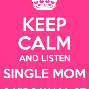 Single Mom Quotes - HD Wallpapers