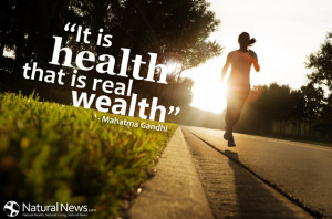 It is health that is the real wealth.” - Mahatma Gandhi