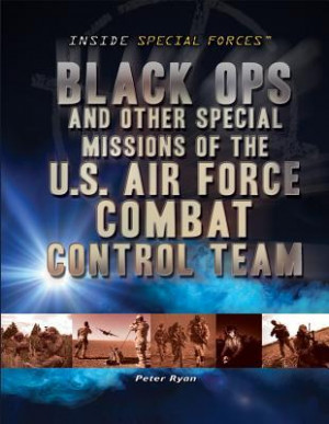 ... and Other Special Missions of the U.S. Air Force Combat Control Team