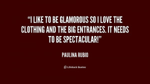 and the big entrances it needs to be spectacular paulina rubio