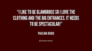 and the big entrances it needs to be spectacular paulina rubio