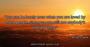 you-can-be-lonely-even-when-you-are-loved-by-many-people-since-you-are ...