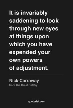 It is invariably saddening to look through new eyes at things upon ...