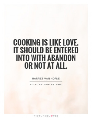 Love Quotes Cooking Quotes Harriet Van Horne Quotes