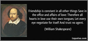 quote-friendship-is-constant-in-all-other-things-save-in-the-office ...