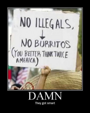 ... no illegals no burritos meanwhile in mexico no illegals no burritos