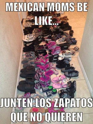Moms Be Like #9216 - Mexican Problems