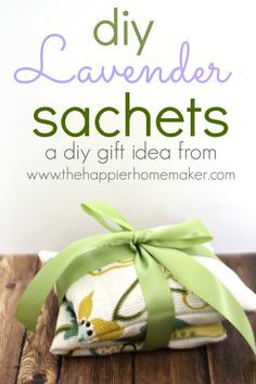 Homemade Gift: DIY Lavender Sachets | The Happier Homemaker More