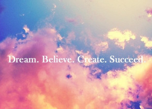 Beautiful Quotes On Daily Life Dream Believe Great Succeed