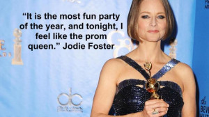 Golden Globes, Quotes, Jodie Foster