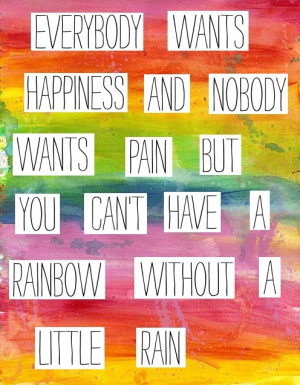 ... , happy, inspiring, life, pain, quote, rain, rainbow, text, true