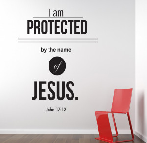John 17:12 I am..Bible Verse Wall Decal Quotes