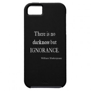 shakespeare_quote_no_darkness_but_ignorance_quotes_case ...