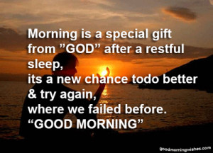 Morning is a special gift……. A Lovely Good Morning Message