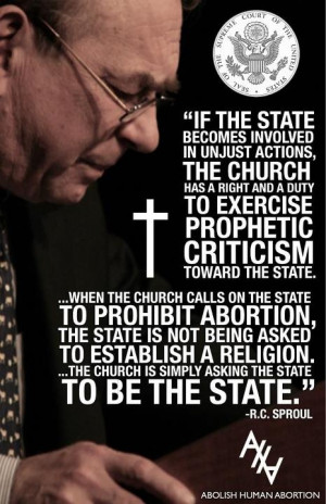 RC Sproul's thoughts on Abortion and the role of our government...