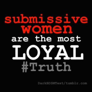 ... submissive to their husbands and other men. But is being submissive