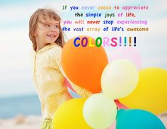 Color your life! For more Daily Positive Inspirations and more visit ...