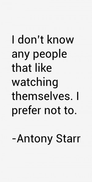 Antony Starr Quotes amp Sayings